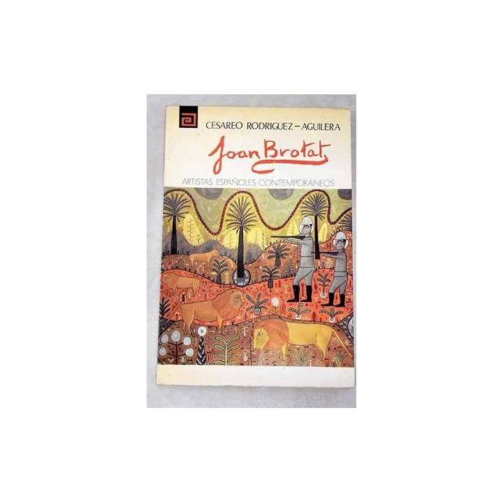 ARTISTAS ESPAÑOLES CONTEMPORANEOS: JOAN BROTAT.